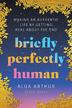 BRIEFLY PERFECTLY HUMAN