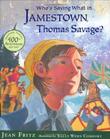 WHO’S SAYING WHAT IN JAMESTOWN, THOMAS SAVAGE?