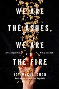 WE ARE THE ASHES, WE ARE THE FIRE