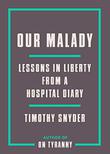 OUR MALADY