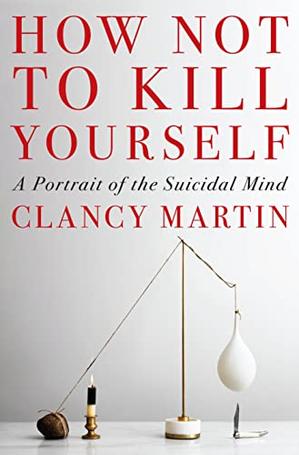 HOW NOT TO KILL YOURSELF