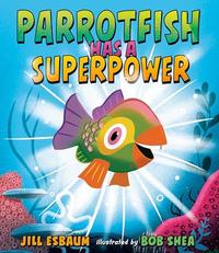 PARROTFISH HAS A SUPERPOWER