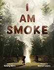 I AM SMOKE