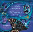 EL CUARTO TURQUESA / THE TURQUOISE ROOM