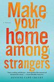 MAKE YOUR HOME AMONG STRANGERS