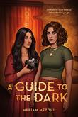 A GUIDE TO THE DARK