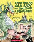 THERE WAS AN OLD LADY WHO SWALLOWED A DRAGON!