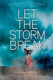 LET THE STORM BREAK