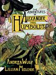 THE ADVENTURES OF ALEXANDER VON HUMBOLDT