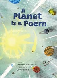 A PLANET IS A POEM