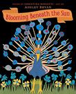 BLOOMING BENEATH THE SUN