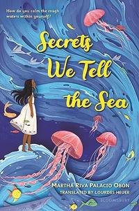 SECRETS WE TELL THE SEA