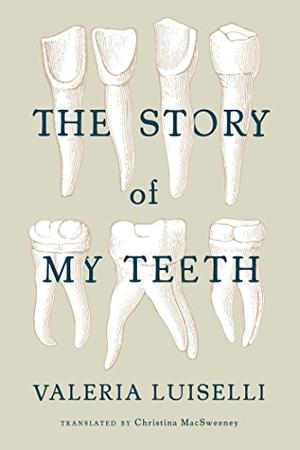 THE STORY OF MY TEETH