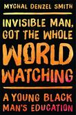 INVISIBLE MAN, GOT THE WHOLE WORLD WATCHING