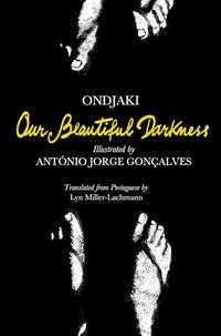 OUR BEAUTIFUL DARKNESS