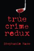 TRUE CRIME REDUX