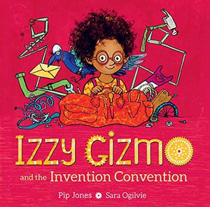 IZZY GIZMO AND THE INVENTION CONVENTION