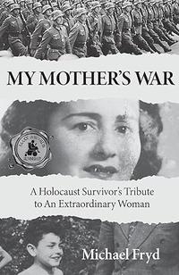 MY MOTHER'S WAR