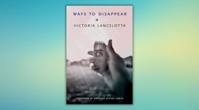 Victoria Lancelotta Discusses 'Ways To Disappear'